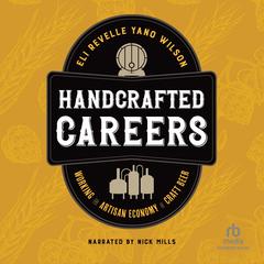 Handcrafted Careers by Eli Revelle Yano Wilson audiobook