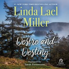 Desire and Destiny by Linda Lael Miller audiobook
