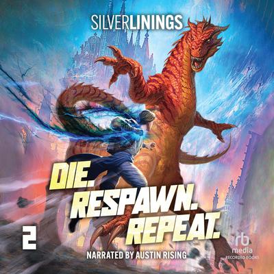 Die. Respawn. Repeat. 2 by Silver Linings audiobook