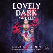 Lovely Dark and Deep by  Elisa A. Bonnin audiobook