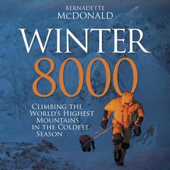 Winter 8000 by Bernadette McDonald audiobook