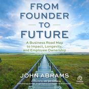 From Founder to Future by  John Abrams audiobook