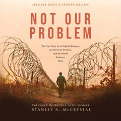 Not Our Problem by Abdulhaq Sodais audiobook