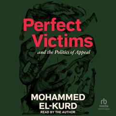 Perfect Victims by Mohammed El-kurd audiobook