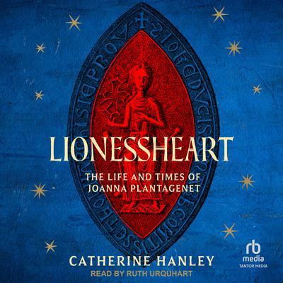 Lionessheart by Catherine Hanley audiobook