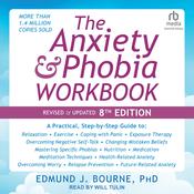 The Anxiety and Phobia Workbook by  Edmund J. Bourne PhD audiobook
