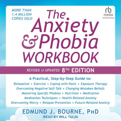 The Anxiety and Phobia Workbook by Edmund J. Bourne audiobook