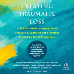 Treating Traumatic Loss by Jamison S. Bottomley audiobook