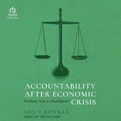 Accountability after Economic Crisis by  Iosif Kovras audiobook