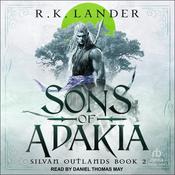 Sons of Adakia by  R.K. Lander audiobook