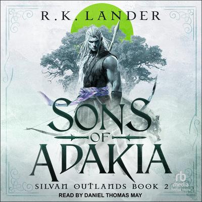 Sons of Adakia by R.K. Lander audiobook