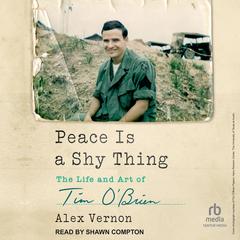 Peace Is a Shy Thing by Alex Vernon audiobook