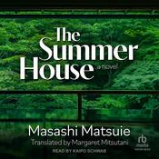 The Summer House by  Masashi Matsuie audiobook