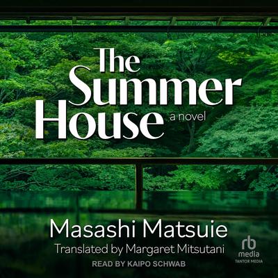 The Summer House by Masashi Matsuie audiobook