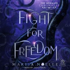 Fight for Freedom by Marisa Noelle audiobook