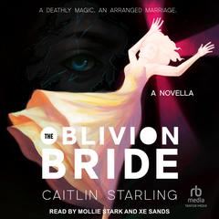 The Oblivion Bride by Caitlin Starling audiobook
