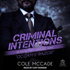 Criminal Intentions: Season Two, Episode Nine by Cole McCade audiobook