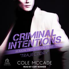 Criminal Intentions: Season Two, Episode Eight by Cole McCade audiobook
