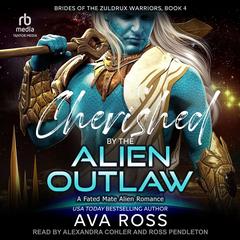 Cherished by the Alien Outlaw by Ava Ross audiobook