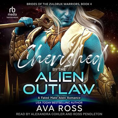 Cherished by the Alien Outlaw by Ava Ross audiobook
