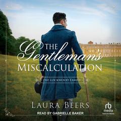 The Gentleman's Miscalculation by Laura Beers audiobook