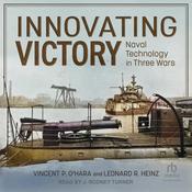 Innovating Victory by  Vincent P. O’Hara audiobook