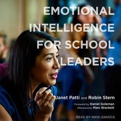 Emotional Intelligence for School Leaders by Janet Patti audiobook