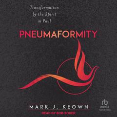 Pneumaformity by Mark Keown audiobook
