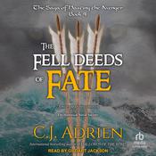 The Fell Deeds of Fate by  C.J. Adrien audiobook