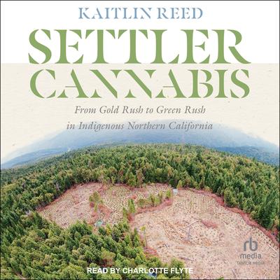 Settler Cannabis by Kaitlin P. Reed audiobook