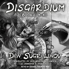 Disgardium Series Boxed Set by Dan Sugralinov audiobook