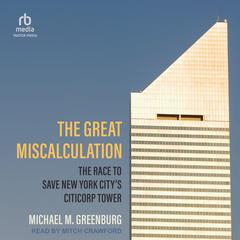 The Great Miscalculation by Michael M. Greenburg audiobook