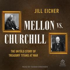Mellon vs. Churchill by Jill Eicher audiobook