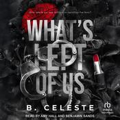 What's Left of Us by  B. Celeste audiobook
