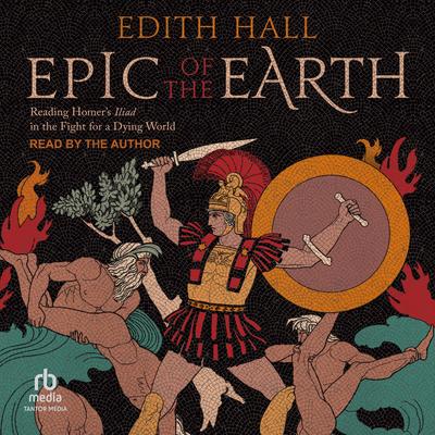 Epic of the Earth by Edith Hall audiobook