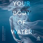 Your Body of Water by  Siouxzi Connor audiobook