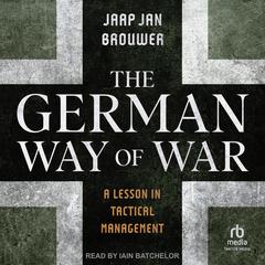 The German Way of War by Jaap Jan Brouwer audiobook