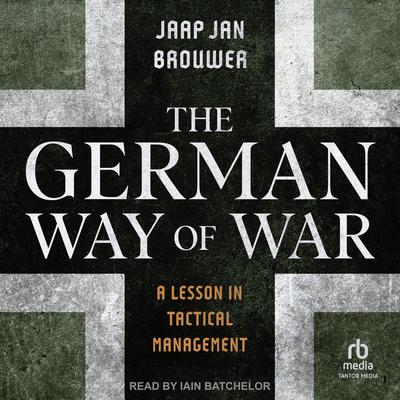 The German Way of War by Jaap Jan Brouwer audiobook
