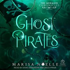 Ghost Pirates by Marisa Noelle audiobook