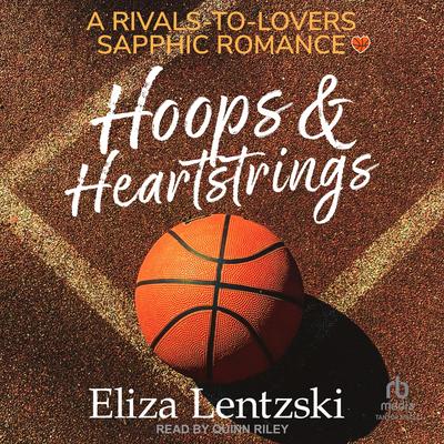 Hoops & Heartstrings by Eliza Lentzski audiobook