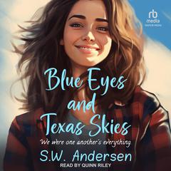 Blue Eyes and Texas Skies by S.W. Andersen audiobook