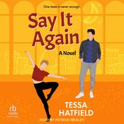 Say It Again by  Tessa Hatfield audiobook