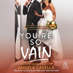 You’re So Vain by Angela Casella audiobook