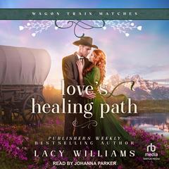 Love's Healing Path by Lacy Williams audiobook