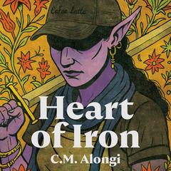 Heart of Iron by C. M. Alongi audiobook