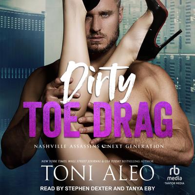 Dirty Toe Drag by Toni Aleo audiobook