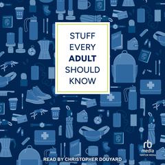 Stuff Every Adult Should Know by Alyssa Favreau audiobook