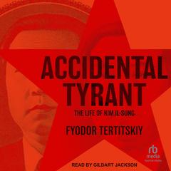 Accidental Tyrant by Fyodor Tertitskiy audiobook
