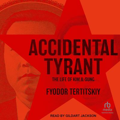 Accidental Tyrant by Fyodor Tertitskiy audiobook