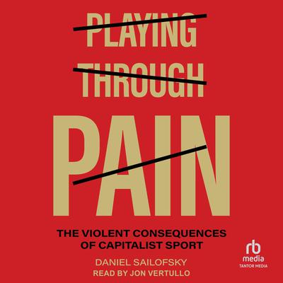 Playing through Pain by Daniel Sailofsky audiobook